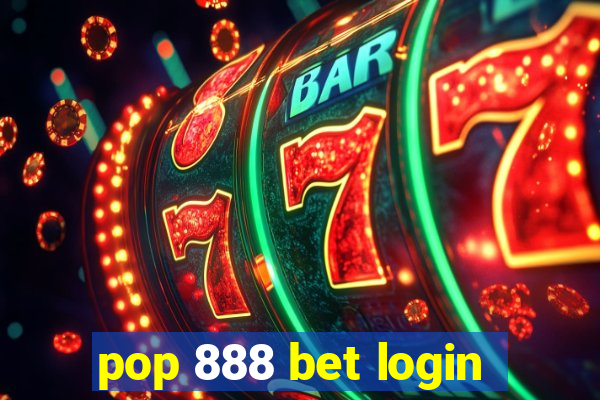 pop 888 bet login